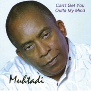 Muhtadi CD Cover Can't Get You Outta My Mind