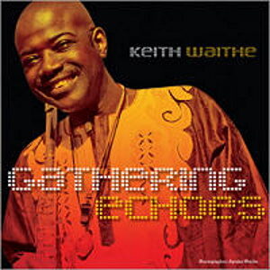 Gathering Echoes Keith Waithe CD cvr