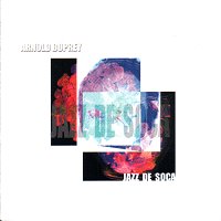Arnold Duprey - Jazz de Soca