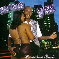 Marvin "Twicks" Brooks - Yes Today Y2K