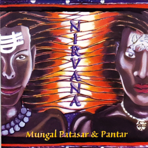 Mungal Patasar & Pantar Nirvana