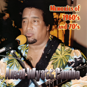 Ansel Wyatt Combo - Memories of 1960s and 70s
