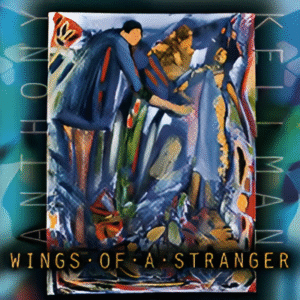 Anthony Kellman Wings of a Stranger