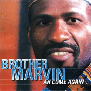 Brother Marvin Ah Come Again