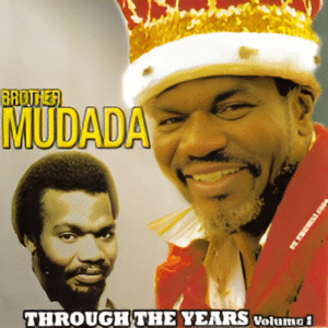 Brother Mudada Through The Years Vol.1