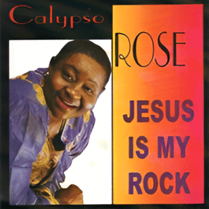 Calypso Rose - Jesus Is My Rock