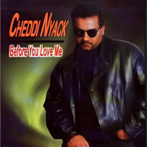 Cheddi Nyack Before You Love Me
