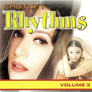 Chutney Rhythms Vol.3