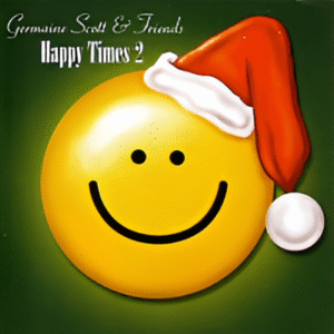 Germaine Scott & Friends Happy Times 2