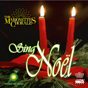 The Marionettes Chorale Sing Noel