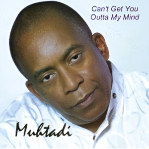 Muhtadi - Can’t Get You Outta My Mind