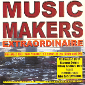 Music Makers Extraordinaire
