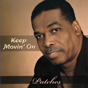 Patches - Keep Movin' On