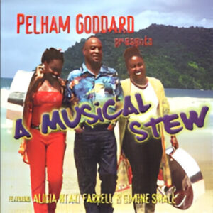 Pelham Goddard - A Musical Stew