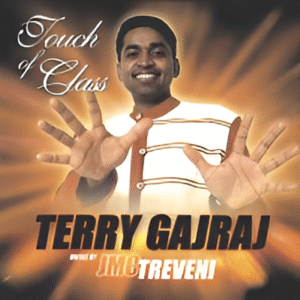 Terry Gajraj Touch of Class featuring JMC Triveni