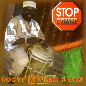 Poots Titiman Flores and His Punta Rockers Stop Crime