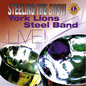 York Lions Steel Band - Steeling the Show