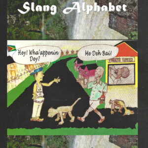 The Guyanese Slang Alphabet