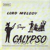 Lord Melody Sings Calypso Smithsonian Folkways Archival